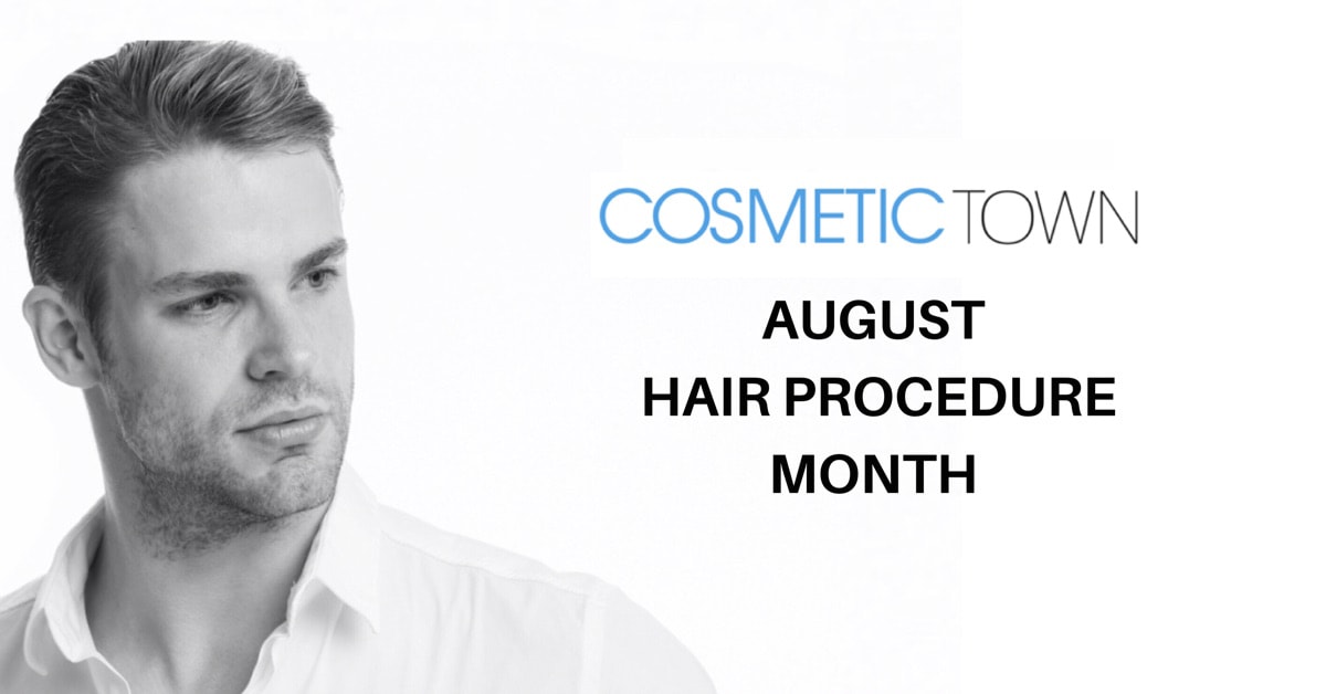 August is Hair Restoration Month on Cosmetic Town
