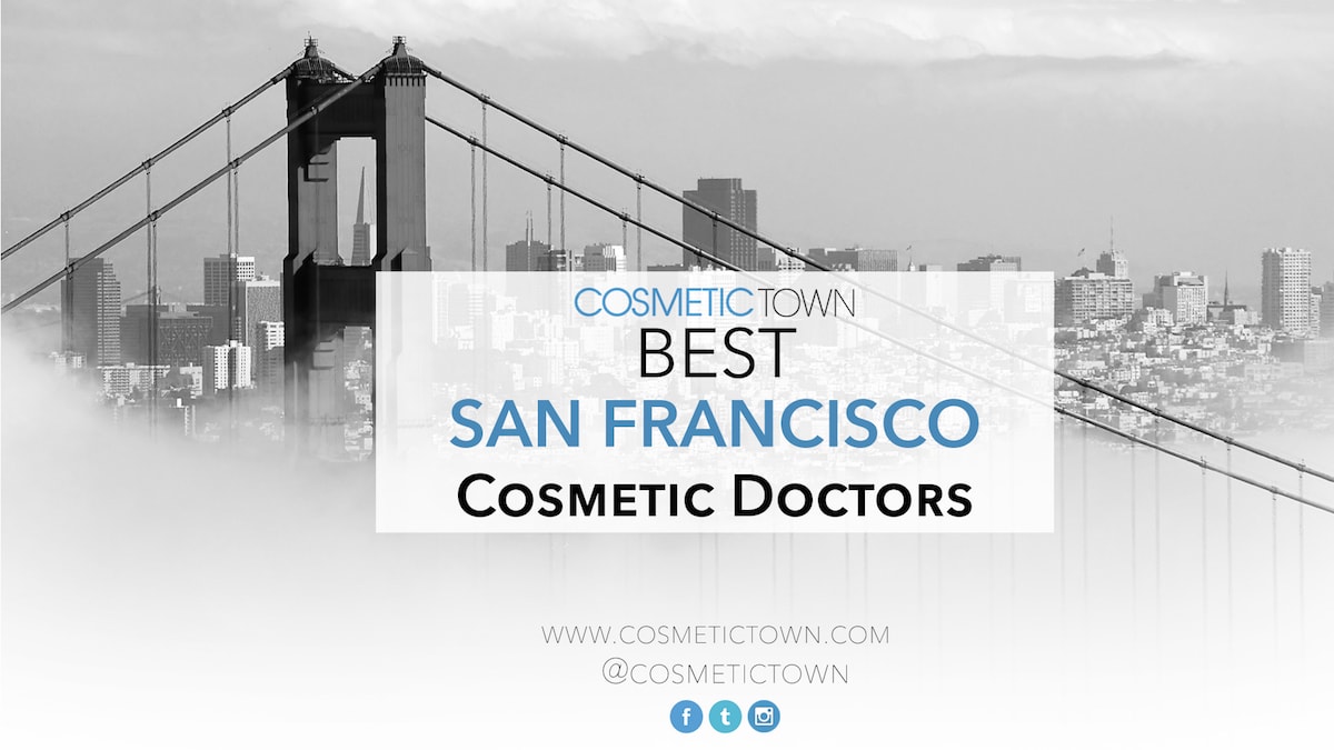 Meet the Best Cosmetic Surgery Doctors in San Francisco