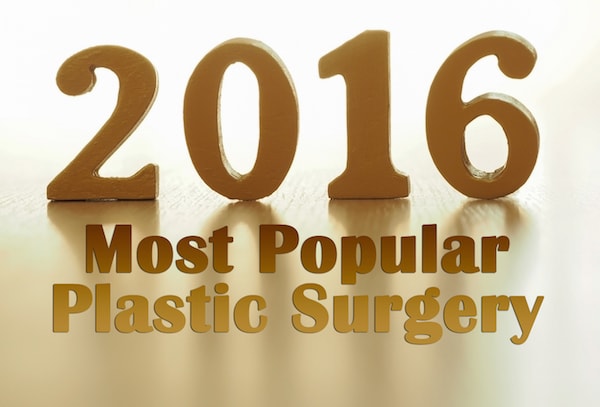 What are the most popular plastic surgery procedures of 2016?