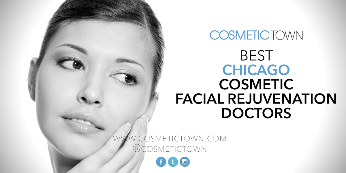 The best cosmetic facial rejuvenation doctors in Chicago