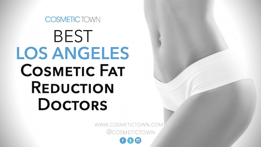 Los Angeles Best Cosmetic Fat Reduction Doctors