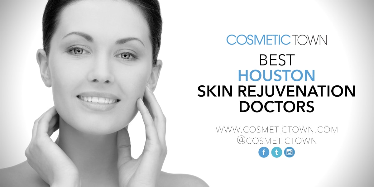 Best Doctors for Cosmetic Skin Rejuvenation in Houston