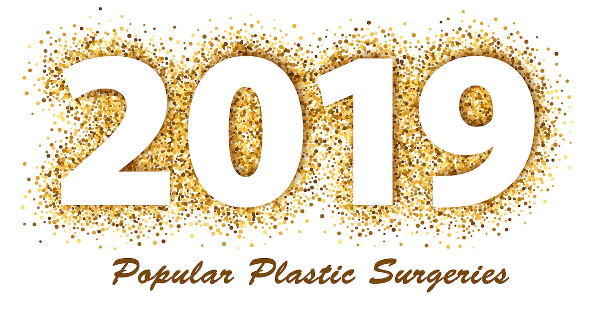 Discover the plastic surgery procedures popular in 2019